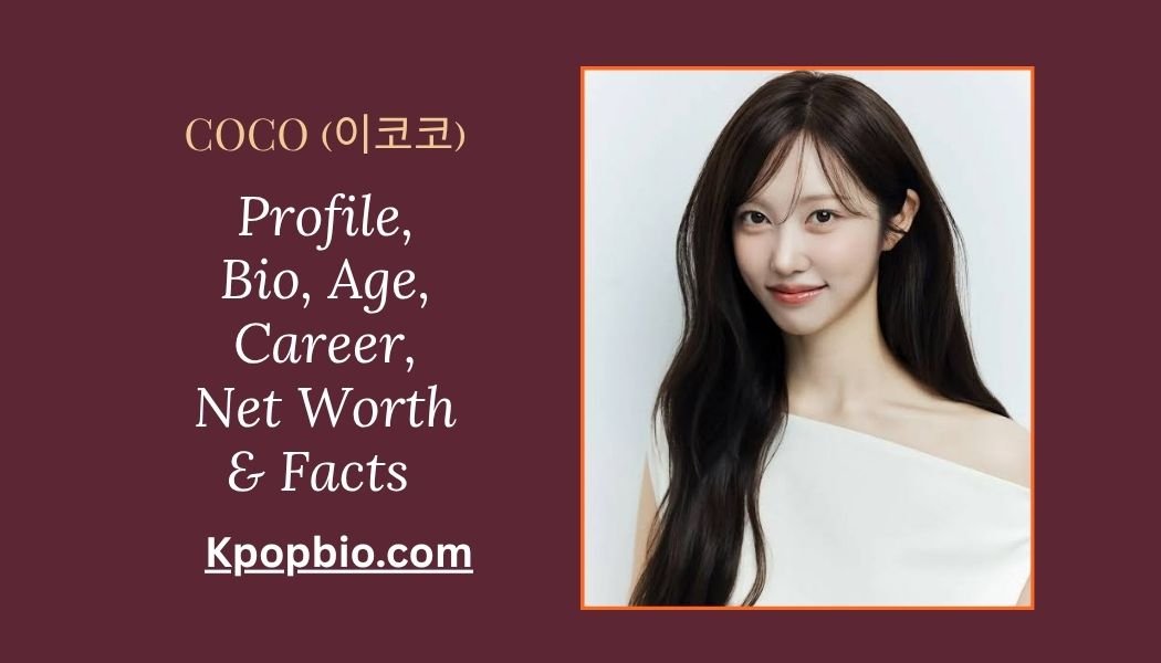 Coco , Coco K-pop, Coco singer, Lee Coco, Coco real name, Coco birthday, Coco Blady, CocoSori, Coco solo debut, Coco net worth, Coco age,