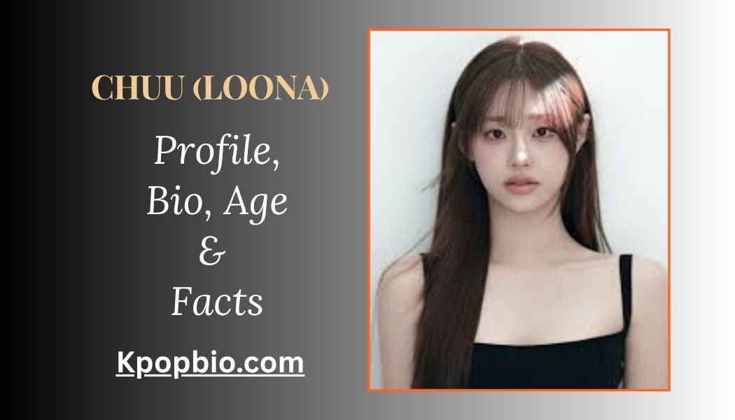 Chuu , Chuu kpop member profile
