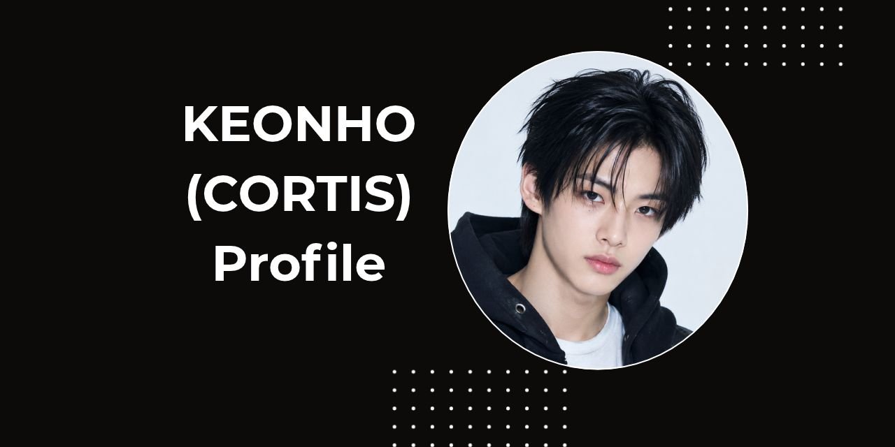 KEONHO, CORTIS, BIGHIT MUSIC, HYBE, K-pop profile, KEONHO age, KEONHO birthday, KEONHO MBTI, KEONHO height, CORTIS members, CORTIS maknae, KEONHO facts, K-pop rookie 2026, COER, KEONHO swimming, CORTIS 2026