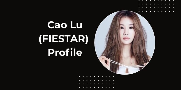 Cao Lu, FIESTAR, Cao Lu profile, Cao Lu age, Cao Lu birthday, Cao Lu dramas, Cao Lu variety shows, FIESTAR reunion, Cao Lu 2026, Cao Lu Instagram, Cao Lu net worth, Cao Lu plastic surgery, K-pop profile, Chinese K-pop idols, We Got Married.